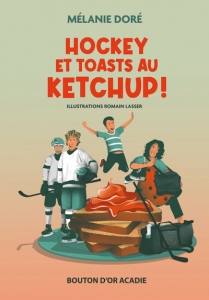Hockey et toasts au ketchup!
